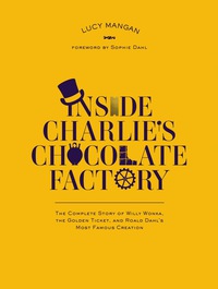 Cover image: Inside Charlie's Chocolate Factory 9780147513489