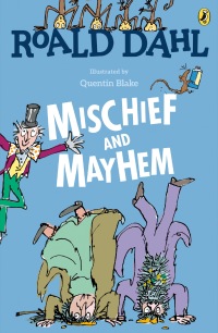 Cover image: Roald Dahl's Mischief and Mayhem 9780147513557