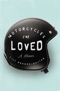 Cover image: Motorcycles I've Loved 9781594633218