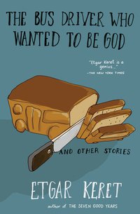 Cover image: The Bus Driver Who Wanted to Be God & Other Stories 9781594633249