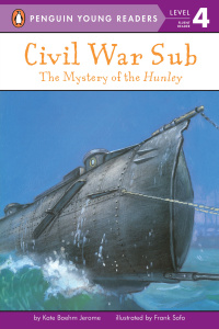 Cover image: Civil War Sub: The Mystery of the Hunley 9780448425979