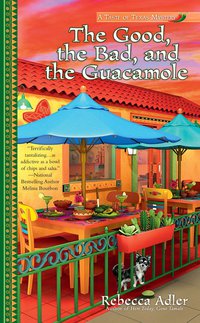 Cover image: The Good, the Bad and the Guacamole 9780425275948