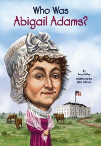 Cover image: Who Was Abigail Adams? 9780448478906