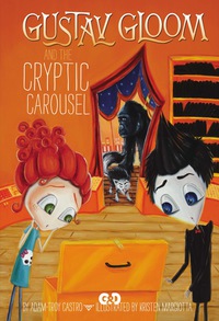 Cover image: Gustav Gloom and the Cryptic Carousel #4 9780448458366