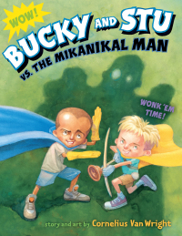 Cover image: Bucky and Stu vs. the Mikanikal Man 9780399164279
