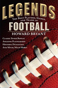 Cover image: Legends: The Best Players, Games, and Teams in Football 9780399169045