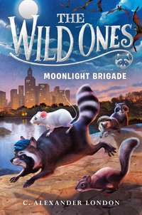 Cover image: The Wild Ones: Moonlight Brigade 9780399171000