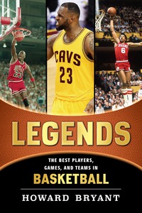 Cover image: Legends: The Best Players, Games, and Teams in Basketball 9780399169052