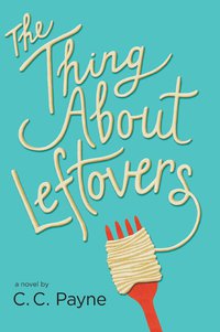 Cover image: The Thing About Leftovers 9780399172045
