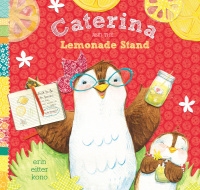 Cover image: Caterina and the Lemonade Stand 9780803739031