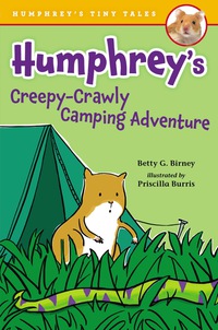 Cover image: Humphrey's Creepy-Crawly Camping Adventure 9780399172274