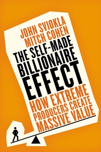 Cover image: The Self-made Billionaire Effect 9781591847632