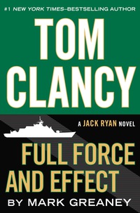 Cover image: Tom Clancy Full Force and Effect 9780399173356