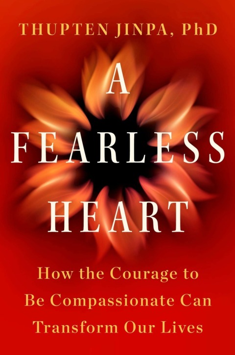 A Fearless Heart: How the Courage to Be Compassionate Can Transform Our Lives - FULL INSTANT DOWNLOAD | PDF DOCX EPUB