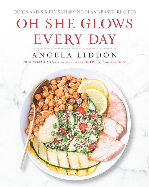 Oh She Glows Every Day: Quick and Simply Satisfying Plant-based Recipes: A Cookbook - FULL INSTANT DOWNLOAD | PDF DOCX EPUB