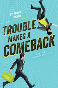 Cover image: Trouble Makes a Comeback 9780525428411