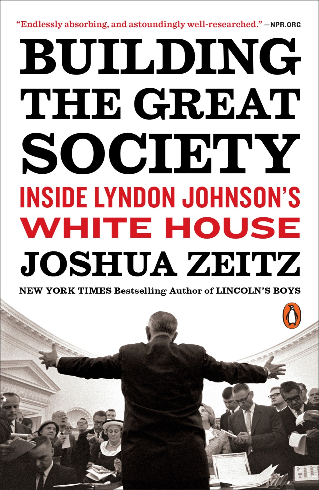 Building the Great Society Inside Lyndon Johnson’s White House