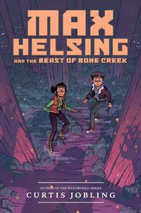 Cover image: Max Helsing and the Beast of Bone Creek 9780451474803