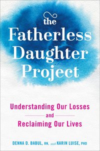 Cover image: The Fatherless Daughter Project 9781594633690