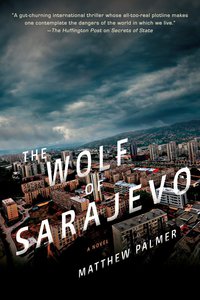 Cover image: The Wolf of Sarajevo 9780399175015