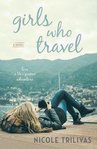 Cover image: Girls Who Travel 9780425281444