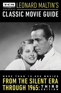 Cover image: Turner Classic Movies Presents Leonard Maltin's Classic Movie Guide 9780147516824