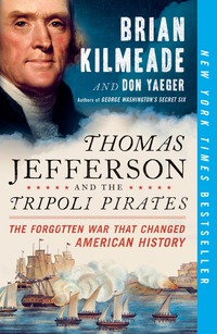 Cover image: Thomas Jefferson and the Tripoli Pirates 9781591848066