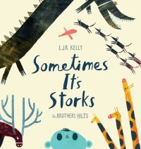 Cover image: Sometimes It's Storks 9780399256820