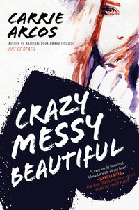 Cover image: Crazy Messy Beautiful 9780399175534