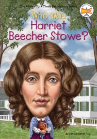 Cover image: Who Was Harriet Beecher Stowe? 9780448483016