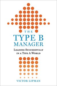 Cover image: The Type B Manager 9780735205437