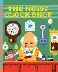 Cover image: The Noisy Clock Shop 9780448482163