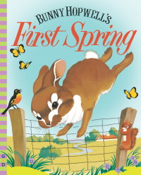 Cover image: Bunny Hopwell's First Spring 9780448484631