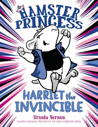 Cover image: Hamster Princess: Harriet the Invincible 9780803739833