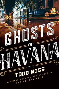 Cover image: Ghosts of Havana 9780399175930
