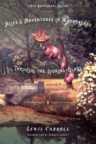 Cover image: Alice's Adventures in Wonderland and Through the Looking-Glass 9780143107620