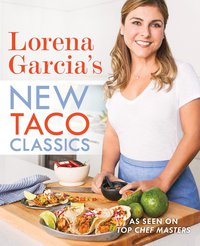 Cover image: Lorena Garcia's New Taco Classics 9780451476913