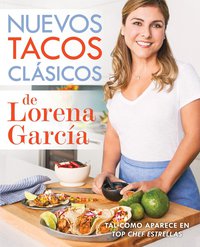 Cover image: Nuevos tacos clásicos de Lorena García 9780451476920