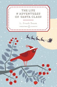 Cover image: The Life and Adventures of Santa Claus 9780143128533
