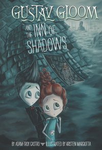 Cover image: Gustav Gloom and the Inn of Shadows #5 9780448464589