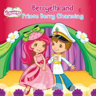 Cover image: Berryella and Prince Berry Charming 9780448487069