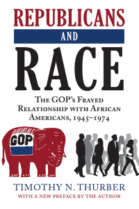 表紙画像: Republicans and Race 9780700619382