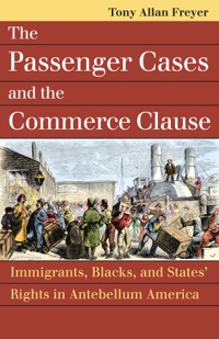 Imagen de portada: The Passenger Cases and the Commerce Clause 9780700620098