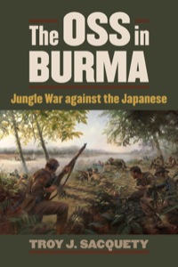 表紙画像: The OSS in Burma 9780700620180