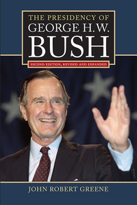 Cover image: The Presidency of George H. W. Bush 9780700620791