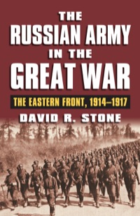 Imagen de portada: The Russian Army in the Great War 9780700620951