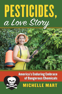 Cover image: Pesticides, A Love Story 9780700621286
