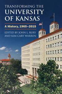 Imagen de portada: Transforming the University of Kansas 9780700621187