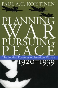 Omslagafbeelding: Planning War, Pursuing Peace 9780700621156
