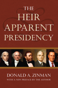 Cover image: The Heir Apparent Presidency 9780700622078